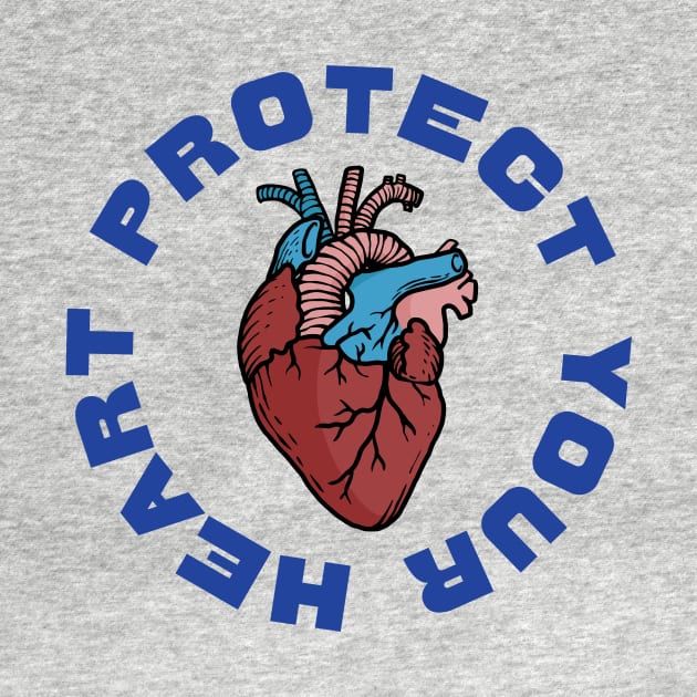 Protect Your Heart by TRNCreative